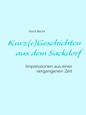 cover image of Kurz(e) Geschichten aus dem Sackdorf